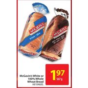 Mcgavin's White Or 100% Whole Wheat Bread - $1.97