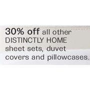 Select Distinctly Home Sheet Sets, Duvet Covers and Pillowcases - 30% off