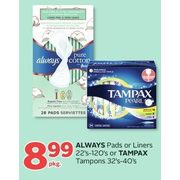 Always Pads Or Liners Or Tampax Tampons - $8.99/pkg