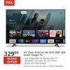 TCL 43" Class 4 Series 4k UHD Hdr Led Smart Google Tv - $329.99