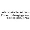 AirPods Pro With Charging Case - $249.00