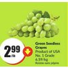 Green Seedless Grapes  - $2.99/lb