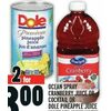 Ocean Spray Cranberry Juice or Cocktail or Dole Pineapple Juice - 2/$8.00